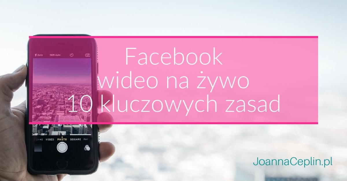 transmisja live wideo na żywo; live na Facbooku